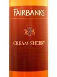 Fairbanks - Cream Sherrry California